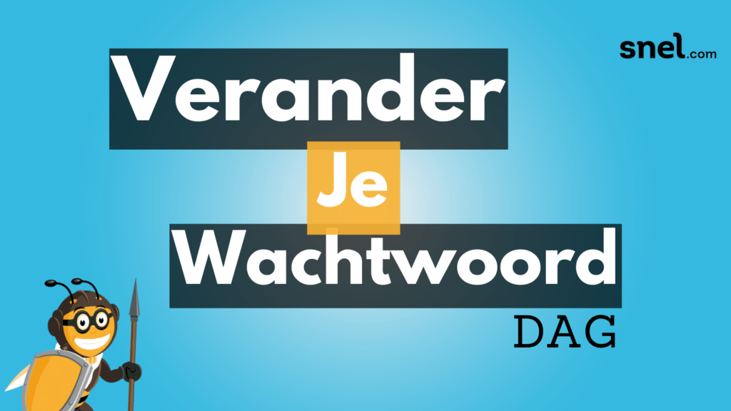 verander je wachtwoord dag bij snel.com